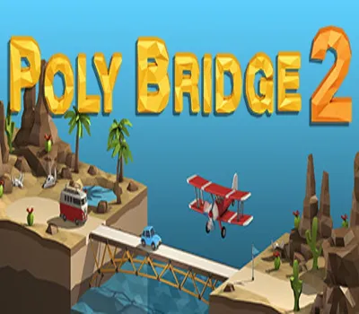 Poly Bridge 2 PC Steam CD Key (valid until December 2026)