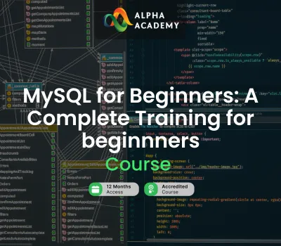 MySQL for Beginners: A Complete Training for beginnners Alpha Academy