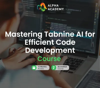 Mastering Tabnine AI for Efficient Code Development Alpha Academy
