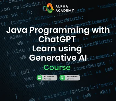 Java Programming with ChatGPT Learn using Generative AI Alpha Academy
