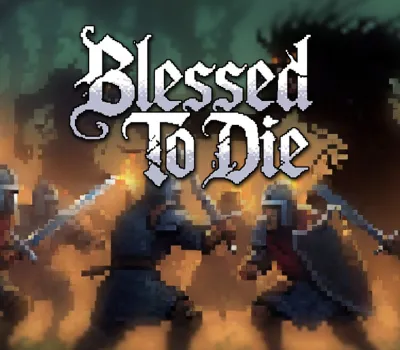 Blessed To Die PC Steam CD Key