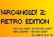 !4RC4N01D! 2: Retro Edition Steam CD Key