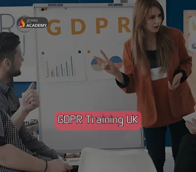 GDPR Training UK – Ensure Data Privacy Compliance John Academy