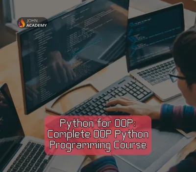 Python for OOP: Master Object-Oriented Programming in Python John Academy
