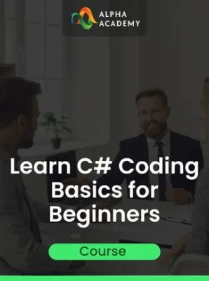 Learn C# Coding Basics for Beginners: C# Fundamentals Alpha Academy (PC / Mobile)