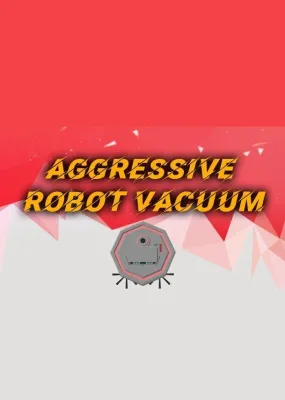 Aggressive Robot Vacuum