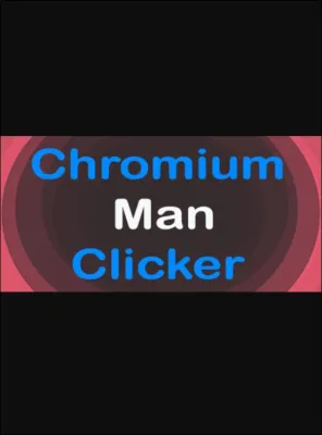 Chromium Man Clicker