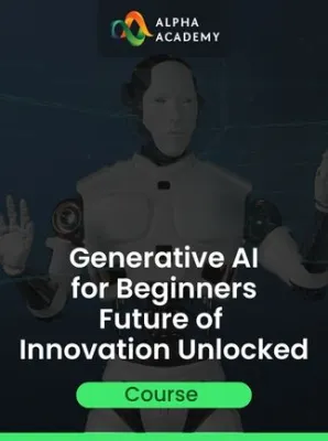 Generative AI for Beginners Future of Innovation Unlocked Alpha Academy (PC / Mobile)
