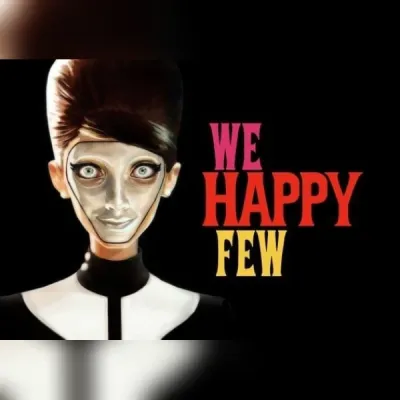 We Happy Few