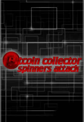 Bitcoin Collector: Spinners Attack
