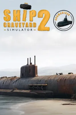 Ship Graveyard Simulator 2 - Submarines (DLC)