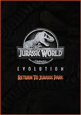 Jurassic World Evolution - Return To Jurassic Park (DLC)