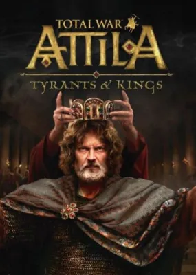Total War: Attila - Tyrants and Kings Edition
