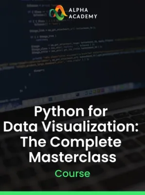 Python for Data Visualization: The Complete Masterclass Alpha Academy (PC / Mobile)