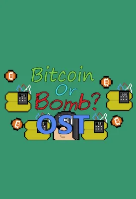 Bitcoin Or Bomb? - OST (DLC)