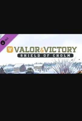 Valor & Victory: Shield of Cholm (DLC)
