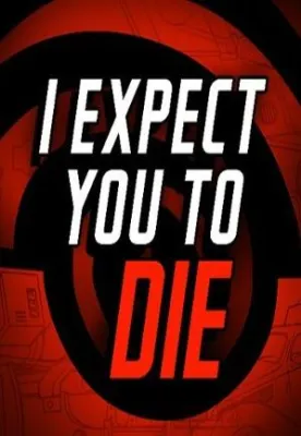 I Expect You To Die [VR]