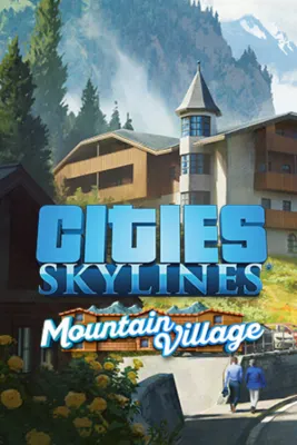 Cities: Skylines - Content Creator Pack: Mountain Village (DLC)