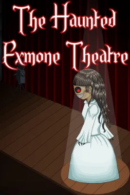 The Haunted Exmone Theatre