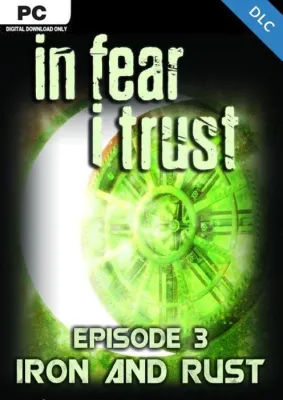 In Fear I Trust - Episode 3 (DLC)