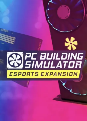 PC Building Simulator - Esports Expansion (DLC)