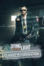 Dying Light - Classified Operation Bundle (DLC)