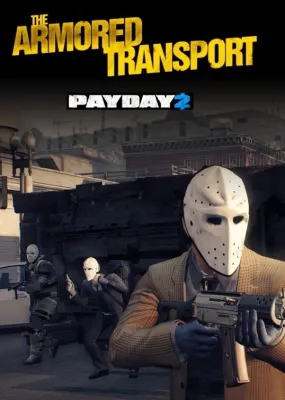 PAYDAY 2 - Armored Transport (DLC)