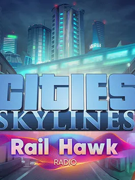 Cities: Skylines - Rail Hawk Radio (DLC)