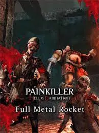 Painkiller Hell & Damnation: Full Metal Rocket (DLC)