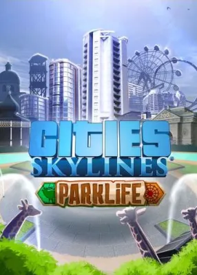 Cities: Skylines - Parklife (DLC)