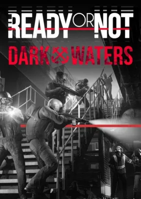 Ready or Not: Dark Waters (DLC)