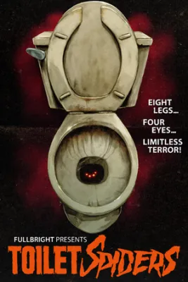 Fullbright Presents TOILET SPIDERS