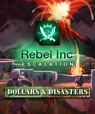 Rebel Inc: Escalation - Dollars & Disasters (DLC)