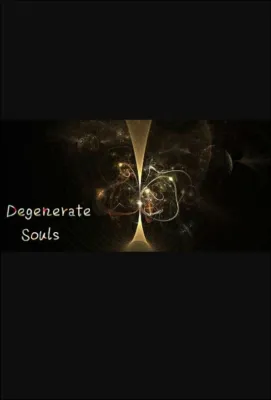 Degenerate Souls