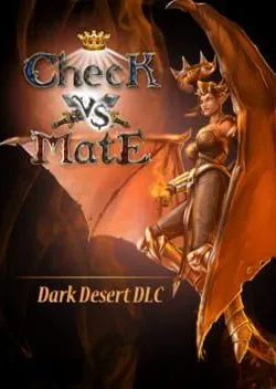 Check vs Mate - Dark Desert (DLC)
