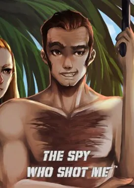 The spy who shot me