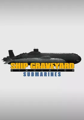 Ship Graveyard Simulator - Submarines (DLC)