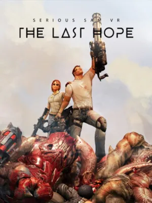 Serious Sam VR: The Last Hope [VR]