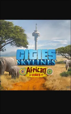 Cities: Skylines - African Vibes (DLC)