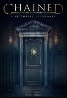 Chained: A Victorian Nightmare [VR]