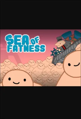Sea Of Fatness: Save Humanity Together
