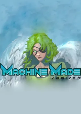 Machine Made: Rebirth