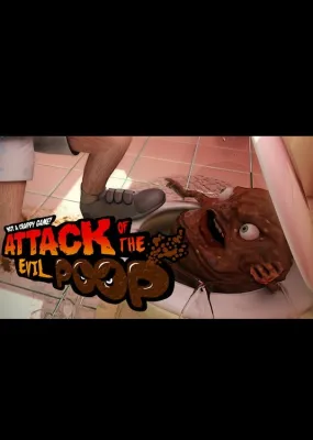ATTACK OF THE EVIL POOP