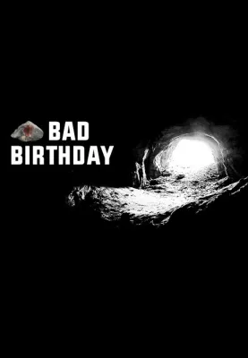 Bad Birthday