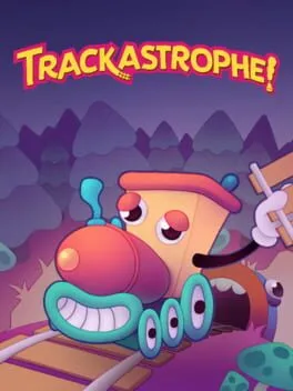 Trackastrophe!