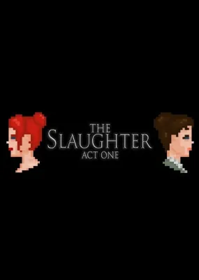The Slaughter: Act One