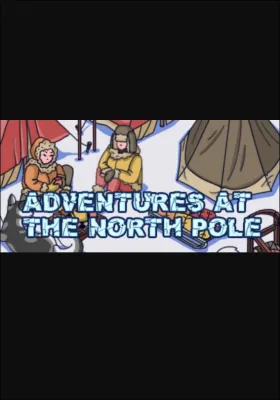 Adventures at the North Pole