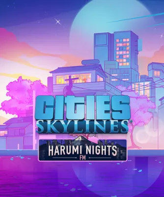 Cities: Skylines - Harumi Nights FM (DLC)