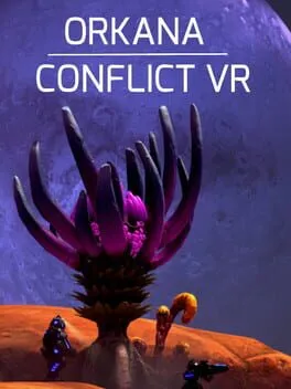 ORKANA CONFLICT [VR]