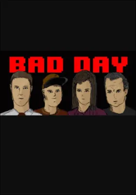 BAD DAY (Factory 64 Games)